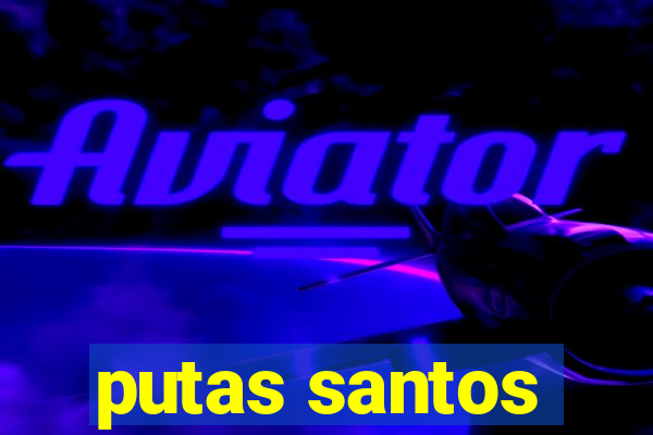 putas santos